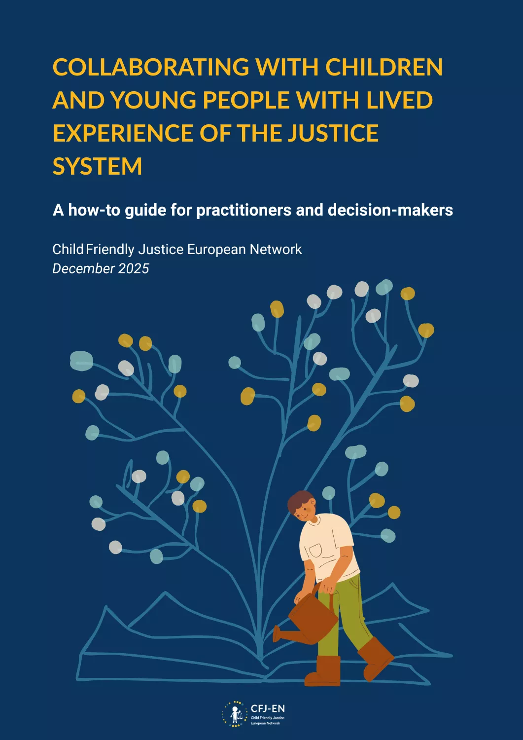 Collaborating with children and young people with lived experience of the justice system. A how-to guide for practitioners and decision-makers